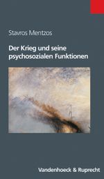 Der Krieg Und Seine Psychosozialen Funktionen Cover des Buches Der Krieg Und Seine Psychosozialen Funktionen (ISBN: 9783525014691)