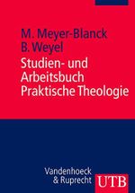 Studien- und Arbeitsbuch Praktische Theologie Cover des Buches Studien- und Arbeitsbuch Praktische Theologie (ISBN: 9783525036266)