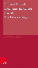 Israel und die Geister von ’68: Eine Phänomenologie (Toldot, Band 13) Cover des Buches Israel und die Geister von ’68: Eine Phänomenologie (Toldot, Band 13) (ISBN: 9783525351192)