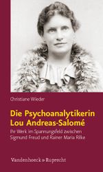 Die Psychoanalytikerin Lou Andreas-Salome Cover des Buches Die Psychoanalytikerin Lou Andreas-Salome (ISBN: 9783525401712)