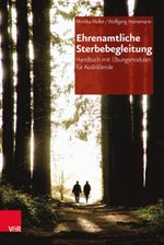 Ehrenamtliche Sterbebegleitung Cover des Buches Ehrenamtliche Sterbebegleitung (ISBN: 9783525401927)