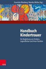 Handbuch Kindertrauer Cover des Buches Handbuch Kindertrauer (ISBN: 9783525402276)