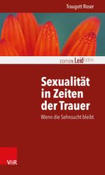 Sexualität in Zeiten der Trauer Cover des Buches Sexualität in Zeiten der Trauer (ISBN: 9783525402337)