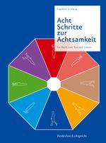 Acht Schritte Zur Achtsamkeit Cover des Buches Acht Schritte Zur Achtsamkeit (ISBN: 9783525404324)