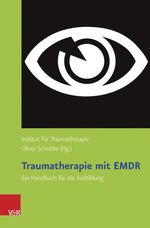 Traumatherapie Mit Emdr Cover des Buches Traumatherapie Mit Emdr (ISBN: 9783525462140)