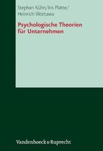 Psychologische Theorien für Unternehmen (Das Brennt Mir Auf Der Seele) Cover des Buches Psychologische Theorien für Unternehmen (Das Brennt Mir Auf Der Seele) (ISBN: 9783525462409)