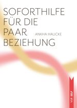 Soforthilfe für die Paarbeziehung Cover des Buches Soforthilfe für die Paarbeziehung (ISBN: 9783525462843)