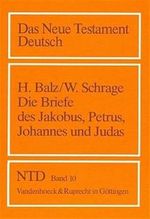 Das Neue Testament Deutsch (NTD), 11 Bde. in 13 Tl.-Bdn., Band 10: Die Katholischen Briefe Cover des Buches Das Neue Testament Deutsch (NTD), 11 Bde. in 13 Tl.-Bdn., Band 10: Die Katholischen Briefe (ISBN: 9783525513309)