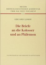 Die Briefe an die Kolosser und an Philemon (Kritisch-exegetischer Kommentar über das Neue Testament, Band 9) Cover des Buches Die Briefe an die Kolosser und an Philemon (Kritisch-exegetischer Kommentar über das Neue Testament, Band 9) (ISBN: 9783525516362)