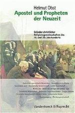 Apostel und Propheten der Neuzeit: Gründer christlicher Religionsgemeinschaften des 19. und 20. Jahrhunderts (Kritische Studien Zur Geschichtswissenschaft) Cover des Buches Apostel und Propheten der Neuzeit: Gründer christlicher Religionsgemeinschaften des 19. und 20. Jahrhunderts (Kritische Studien Zur Geschichtswissenschaft) (ISBN: 9783525554388)