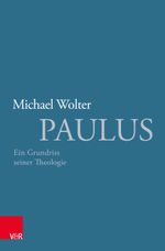 Paulus: Ein Grundriss seiner Theologie Cover des Buches Paulus: Ein Grundriss seiner Theologie (ISBN: 9783525558706)