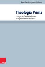 Theologia Prima Cover des Buches Theologia Prima (ISBN: 9783525624302)