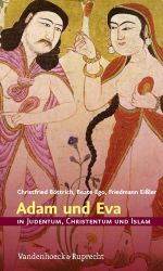 Adam und Eva in Judentum, Christentum und Islam Cover des Buches Adam und Eva in Judentum, Christentum und Islam (ISBN: 9783525630280)