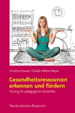 Gesundheitsressourcen erkennen und fördern Cover des Buches Gesundheitsressourcen erkennen und fördern (ISBN: 9783525701379)