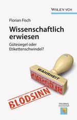 Wissenschaftlich erwiesen Cover des Buches Wissenschaftlich erwiesen (ISBN: 9783527338863)