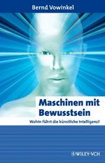 Maschinen Mit Bewusstsein Cover des Buches Maschinen Mit Bewusstsein (ISBN: 9783527406302)