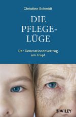 Die Pflegelüge Cover des Buches Die Pflegelüge (ISBN: 9783527504640)