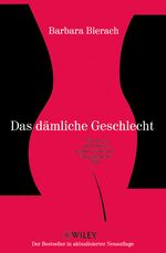 Das dämliche Geschlecht Cover des Buches Das dämliche Geschlecht (ISBN: 9783527506019)