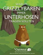 Warum Grizzlybären immer Unterhosen tragen sollten Cover des Buches Warum Grizzlybären immer Unterhosen tragen sollten (ISBN: 9783527507962)