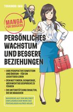 Manga for Success - Persönliches Wachstum und bessere Beziehungen Cover des Buches Manga for Success - Persönliches Wachstum und bessere Beziehungen (ISBN: 9783527511600)