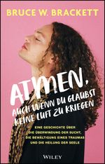 Atmen, auch wenn du glaubst, keine Luft zu kriegen Cover des Buches Atmen, auch wenn du glaubst, keine Luft zu kriegen (ISBN: 9783527512188)