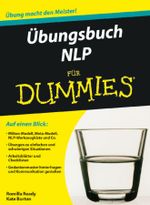 Übungsbuch NLP für Dummies Cover des Buches Übungsbuch NLP für Dummies (ISBN: 9783527705344)