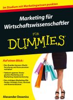 Marketing für Wirtschaftswissenschaftler für Dummies Cover des Buches Marketing für Wirtschaftswissenschaftler für Dummies (ISBN: 9783527709755)