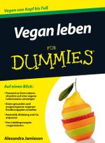 Vegan leben für Dummies Cover des Buches Vegan leben für Dummies (ISBN: 9783527710478)