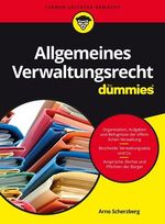 Allgemeines Verwaltungsrecht für Dummies Cover des Buches Allgemeines Verwaltungsrecht für Dummies (ISBN: 9783527712007)
