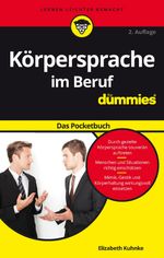 Körpersprache im Beruf für Dummies Das Pocketbuch Cover des Buches Körpersprache im Beruf für Dummies Das Pocketbuch (ISBN: 9783527712649)