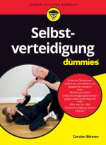 Selbstverteidigung für Dummies Cover des Buches Selbstverteidigung für Dummies (ISBN: 9783527713363)