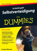 So leicht geht Selbstverteidigung für Dummies Cover des Buches So leicht geht Selbstverteidigung für Dummies (ISBN: 9783527713370)