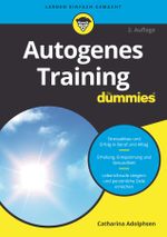 Autogenes Training für Dummies Cover des Buches Autogenes Training für Dummies (ISBN: 9783527715084)