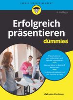 Erfolgreich präsentieren für Dummies Cover des Buches Erfolgreich präsentieren für Dummies (ISBN: 9783527716111)