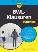 BWL-Klausuren für Dummies Cover des Buches BWL-Klausuren für Dummies (ISBN: 9783527716128)