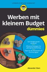 Werben mit kleinem Budget für Dummies Cover des Buches Werben mit kleinem Budget für Dummies (ISBN: 9783527716517)