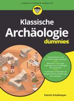 Klassische Archäologie für Dummies Cover des Buches Klassische Archäologie für Dummies (ISBN: 9783527717644)