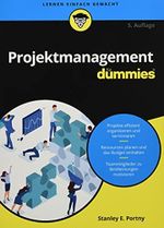 Projektmanagement für Dummies Cover des Buches Projektmanagement für Dummies (ISBN: 9783527717873)