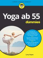 Yoga ab 55 für Dummies Cover des Buches Yoga ab 55 für Dummies (ISBN: 9783527718320)