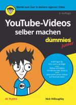 YouTube-Videos selber machen für Dummies Junior Cover des Buches YouTube-Videos selber machen für Dummies Junior (ISBN: 9783527719051)