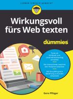 Wirkungsvoll fürs Web texten für Dummies Cover des Buches Wirkungsvoll fürs Web texten für Dummies (ISBN: 9783527719280)