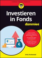 Investieren in Fonds für Dummies Cover des Buches Investieren in Fonds für Dummies (ISBN: 9783527719747)