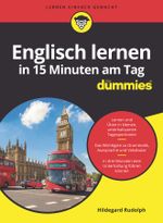 Englisch lernen in 15 Minuten am Tag für Dummies Cover des Buches Englisch lernen in 15 Minuten am Tag für Dummies (ISBN: 9783527719822)