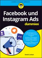 Facebook und Instagram Ads für Dummies Cover des Buches Facebook und Instagram Ads für Dummies (ISBN: 9783527720590)