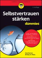 Selbstvertrauen stärken für Dummies Cover des Buches Selbstvertrauen stärken für Dummies (ISBN: 9783527720767)