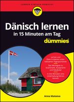 Dänisch lernen in 15 Minuten am Tag für Dummies Cover des Buches Dänisch lernen in 15 Minuten am Tag für Dummies (ISBN: 9783527720811)