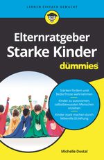 Elternratgeber starke Kinder für Dummies Cover des Buches Elternratgeber starke Kinder für Dummies (ISBN: 9783527720880)