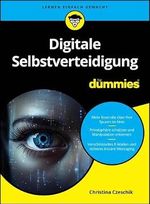 Digitale Selbstverteidigung für Dummies Cover des Buches Digitale Selbstverteidigung für Dummies (ISBN: 9783527720958)
