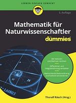 Mathematik für Naturwissenschaftler (...für Dummies) Cover des Buches Mathematik für Naturwissenschaftler (...für Dummies) (ISBN: 9783527721023)