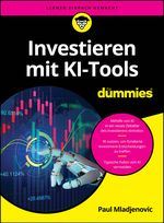Investieren mit KI-Tools für Dummies Cover des Buches Investieren mit KI-Tools für Dummies (ISBN: 9783527722754)